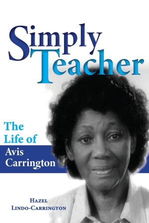 Simply Teacher - The Life of Avis Carrington