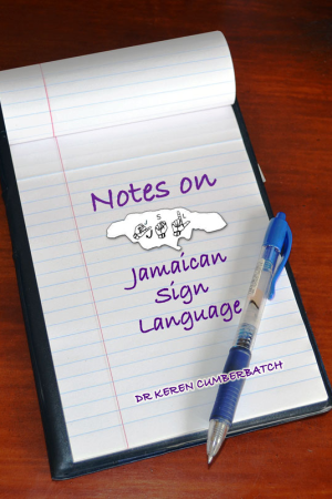 Notes on Jamaican Sign Language 2nd Edition
